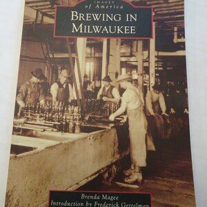 Images of America Brewing in Milwaukee by Brenda Magee (2014, Trade Paperback)